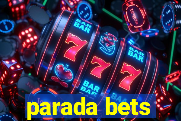 parada bets